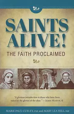 Saints Alive Faith Proclaim