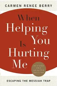 When Helping You Is Hurting ME: Escaping the Messian Trap