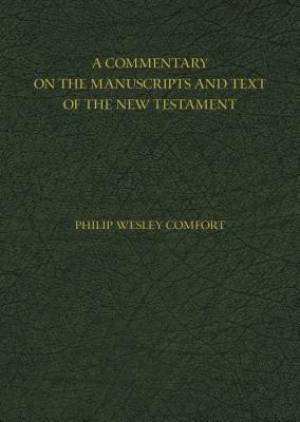 A Commentary on the Manuscripts and Text of the New Testament