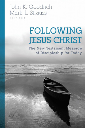 Following Jesus Christ: The New Testament Message of Discipleship for Today