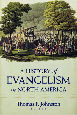 A History of Evangelism in North America