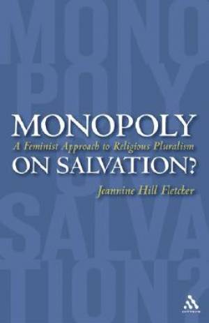 Monopoly on Salvation