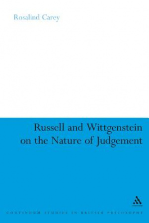 Russell and Wittgenstein on the Nature of Judgement