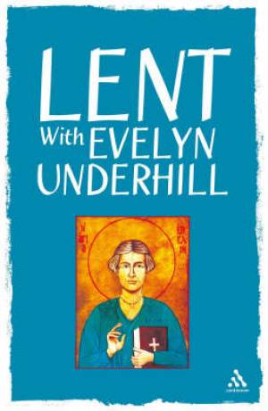 Lent with Evelyn Underhill