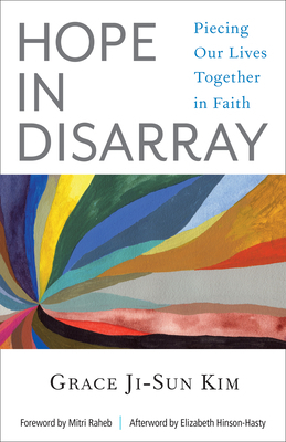 Hope in Disarray: Piecing Our Lives Together in Faith