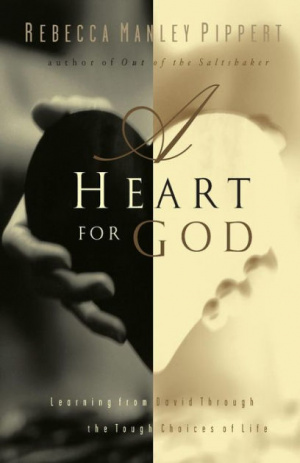 A Heart for God: Learning from David Through the Tough Choices of Life