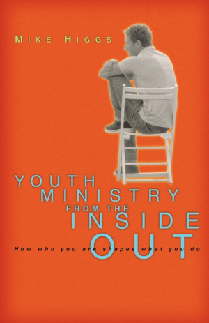 Youth Ministry from the Inside Out