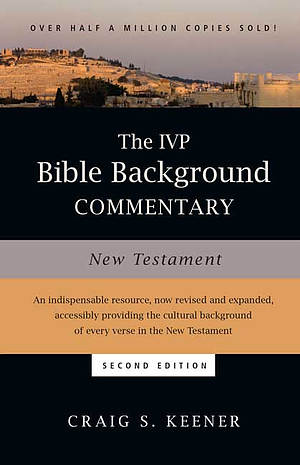 The IVP Bible Background Commentary: New Testament