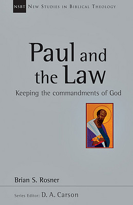 Paul and the Law: Keeping the Commandments of God Volume 31