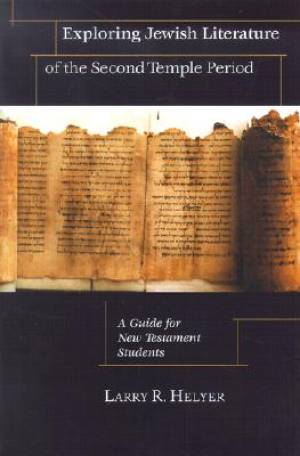 Exploring Jewish Literature of the Second Temple Period