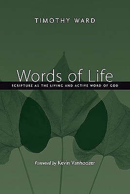 Words of Life: Scripture as the Living and Active Word of God