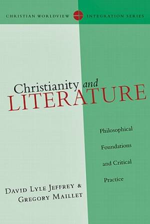 Christianity and Literature: Philosophical Foundations and Critical Practice