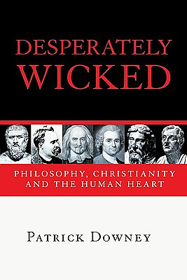 The Desperately Wicked: The Changing Face of Christian Communication