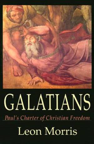 Galatians: Paul's Charter of Christian Freedom