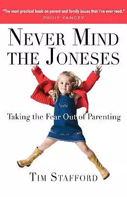 Never Mind the Joneses: Taking the Fear Out of Parenting