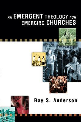 An Emergent Theology for Emerging Churches