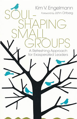 Soul-Shaping Small Groups