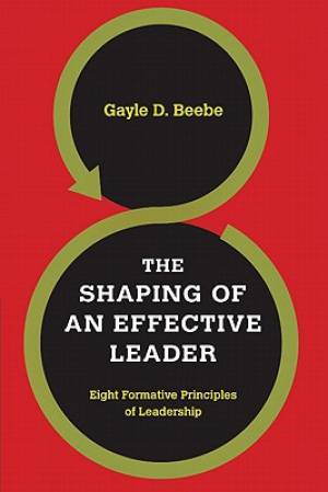 The Shaping of an Effective Leader