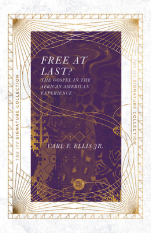 Free at Last?: The Gospel in the African American Experience