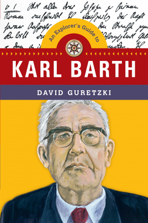 An Explorer's Guide to Karl Barth