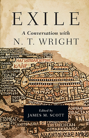 Exile: A Conversation with N. T. Wright