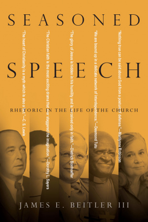 Seasoned Speech: Rhetoric in the Life of the Church