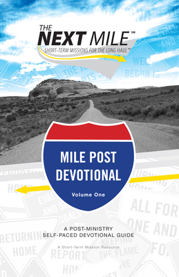 The Next Mile - Mile Post Devotional: A Post-Ministry Self-Paced Devotional Guide