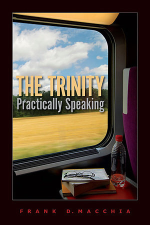 The Trinity, Practically Speaking