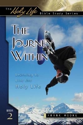 Journey Within: Learning to Live the Holy Life