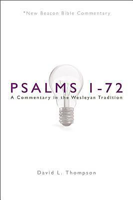 Nbbc, Psalms 1-72: A Commentary in the Wesleyan Tradition