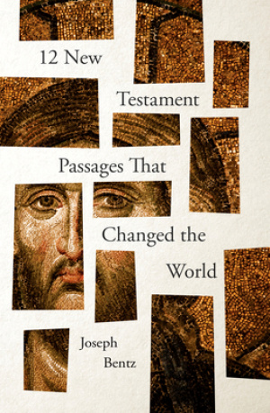 12 New Testament Passages That Changed the World