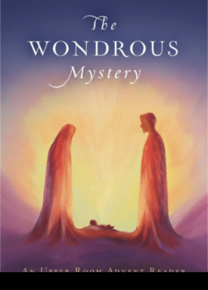 The Wondrous Mystery: An Upper Room Advent Reader - Enlarged-Print Edition