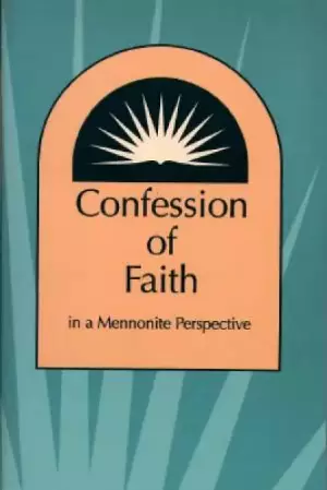 Confessions of Faith in a Mennonite Perspective