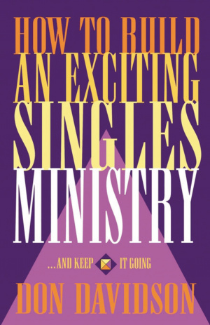 How to Build an Exciting Singles Ministry