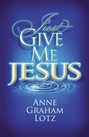 Just Give Me Jesus