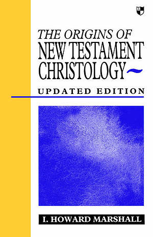 The Origins of New Testament Christology