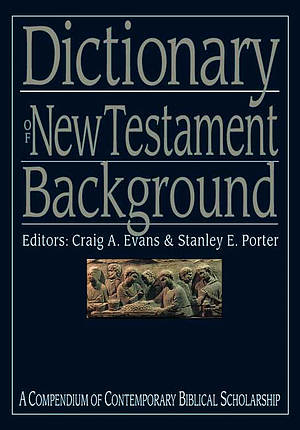 Dictionary of New Testament Background