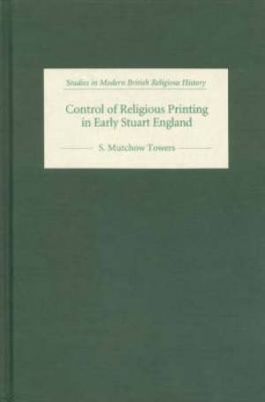 Control of Religious Printing in Early Stuart England