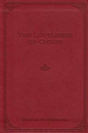 Loveliness Of Christ Gift Edition