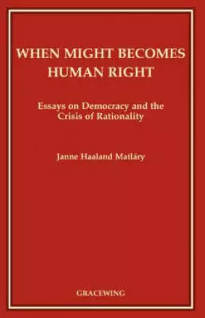 When Might Becomes Human Right