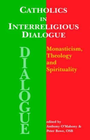 Catholics In Interreligious Dialoque