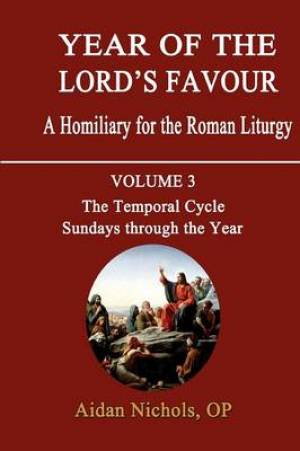 Year of the Lord's Favour Temporal Cycle: Sundays Through the Year