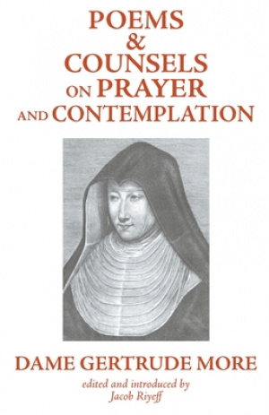 Poems and Counsels on Prayer and Contemplation