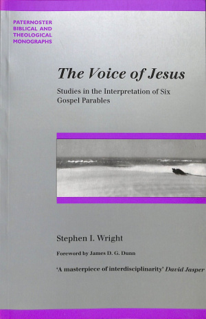 The Voice of Jesus: Studies in the Interpretation of Six Gospel Parables