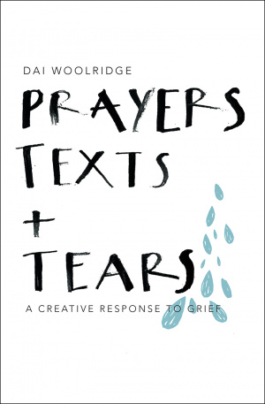 Prayers, Texts and Tears