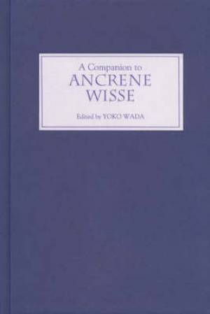 A Companion to "Ancrene Wisse"