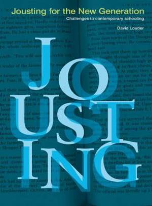 Jousting for the New Generation: Challenges to Contemporary Schooling