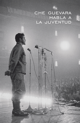 Che Guevara Habla A La Juventud