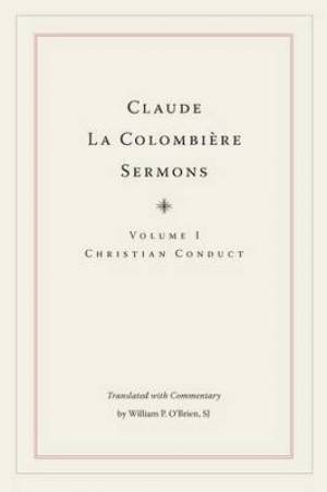 Claude La Colombiere Sermons Christian Conduct