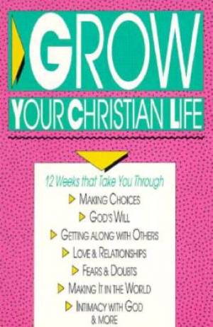 Grow Your Christian Life: The Christian and Sexual Sin